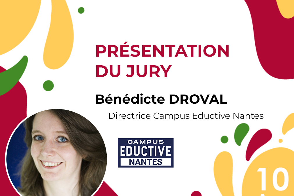 A propos des membres du Jury de la deuxième épreuve – Bénédicte Droval, Directrice du Campus Eductive de Nantes