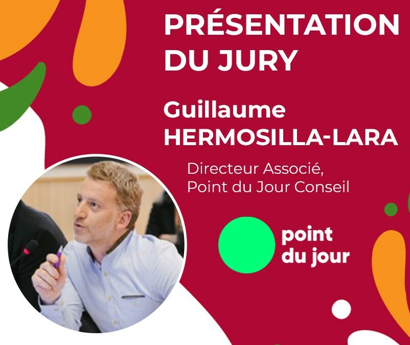 Le Jury de la Finale – Guillaume Hermosilla-Lara, Directeur Associé de Point du Jour Conseil