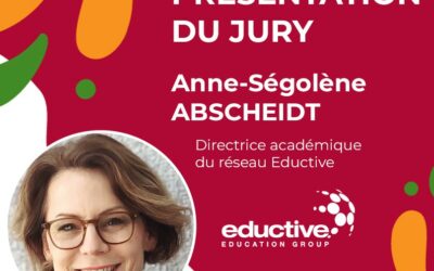 Le jury de la Finale – Anne-Ségolène Abscheidt, Directrice académique du réseau Eductive