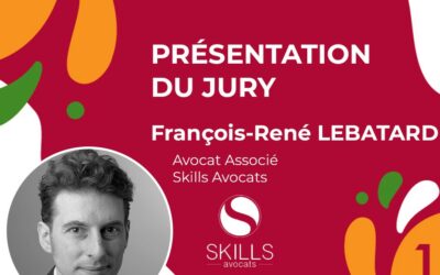 Le Jury de la Finale – François-René Lebatard, Avocat Associé, Skills Avocats